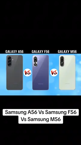 Samsung A56 Vs Samsung F56 Vs Samsung M56 #samsunggalaxy #samsung #samsunga56 #mobilephonecomparison #comparison samsung galaxy a56 vs m56, samsung galaxy a56 review, samsung galaxy m56 features, samsung galaxy comparison, samsung a56 specs, samsung m56 specs, samsung galaxy a56 unboxing, samsung galaxy m56 unboxing, best samsung mid-range phones, samsung galaxy a56 performance, samsung m56 camera, samsung galaxy a56 vs m56 display, samsung galaxy a56 battery, samsung m56 design, samsung a56 vs m56 price