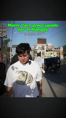 Mami Vero preocupado por el Ñangón