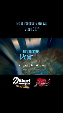 No te preocupes por mi #videooficial2025 #corazonserrano #dilveraguilar #cumbiaperuana #viral 