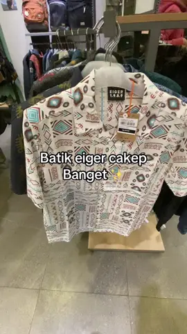 Buat kondangan keren banget  #batik #eiger #eigeradventure #eigerindonesia #fyp 