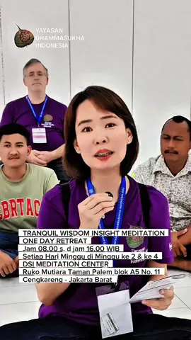 setiap hari Minggu di Minggu ke 2 dan Minggu ke 4 ada TWIM yaitu TRANQUIL WISDOM INSIGHT MEDITATION. One Day Retreat - ODR. Jam 08.00 s. d jam 16.00 WIB. Map Lokasi bisa klik di VT ( komplek ruko mutiara - Taman Palem blok A5 No. 11, Cengkareng - Jakarta Barat) #yayasandhammasukhaindonesia #dhammasukhaindonesia #fullofmetta #onedayretreat #fyp @Hartono.k @brendaiemcraeccht 