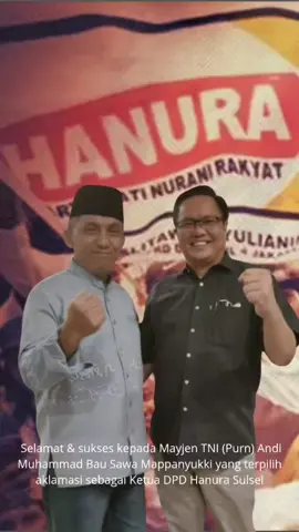 PERWIRA LPMT mengucapkan Selamat & sukses kepada Mayjen TNI (Purn) Andi Muhammad Bau Sawa Mappanyukki yang terpilih sebagai Ketua DPD HANURA Sulsel