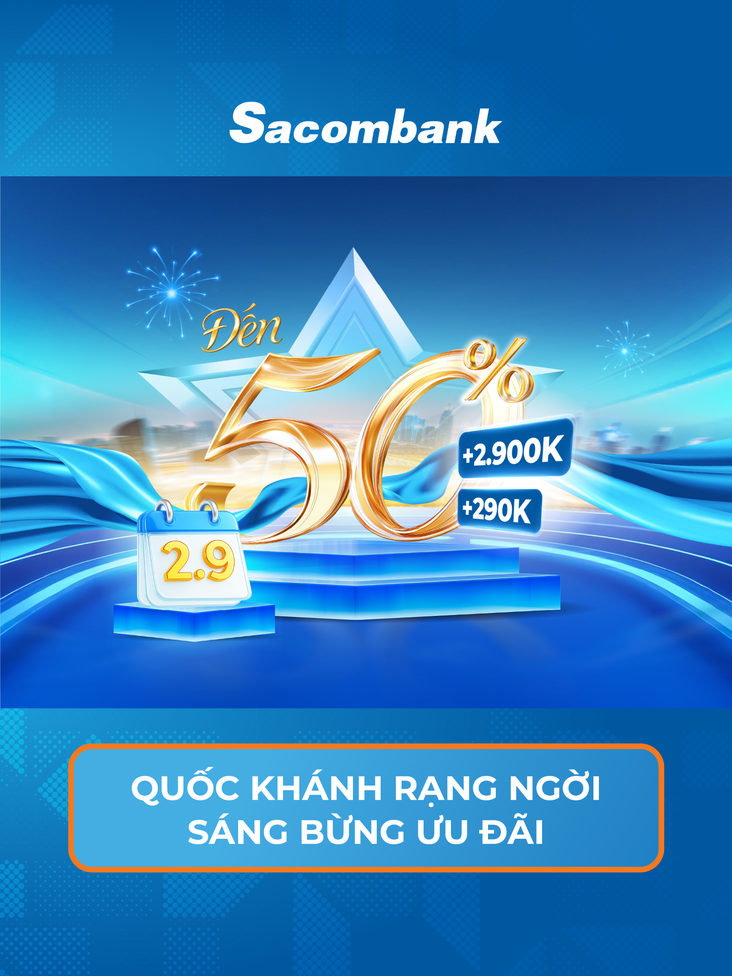 Quốc Khánh rạng ngời - Sáng bừng ưu đãi Thẻ tín dụng và Sacombank Pay từ nay đến 07.09.2025