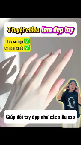 Bài tập giúp bàn tay trắng mịn, thon dài, siêu đẹp siêu xinh ✨ #xuhuong #taydep #beautytips #goclamdep #meolamdep