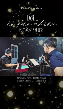 Đời có bao nhiêu ngày vui?  #amnhacvacamxuc #nhachaymoingay #hoainiem #nguyendinhtuandung 