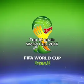 Top 🔟 goals WC 2014 #football #fyp #elbruso 