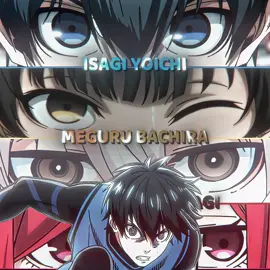 Next will be .. shidou,rin,sae,barou okk? or u can tell me 🤞 #edit #bluelock #isagiyoichi #bachirameguru #nagi #chigirihyoma #animeedit #animetikok #fyp #viral #eyetrend #blowupthisvideo