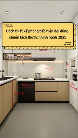 Cách thiết kế phòng bếp hiện đại đúng chuẩn kích thước, thịnh hành 2025 #gemihome #thietkenoithat #thicongnoithat #noithathiendai #noithatthongminh 