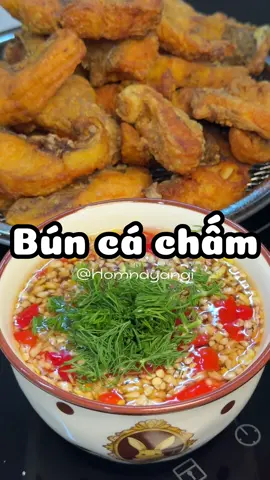 Ôii sao món bún cá chấm này ngon quá đi, công thức nước chấm có trong video ạ #homnayangi #nauancungtiktok #ancungtiktok #LearnOnTikTok 
