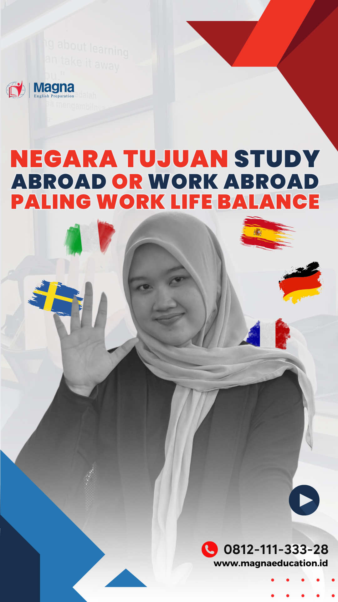 Untuk kamu yang mau lanjut studi atau work abroad ke negara-negara paling work life balance, maka bisa banget langsung cek reels di atas, ya 😀 Sebagai rekomendasi lanjut studi, ini dia beberapa alternatif beasiswa untukmu dari beberapa negara di atas:  ✅ Invest Your Talent in Italia - Italia  ✅ France Excellence Scholarship - Perancis  ✅ Erasmus Joint Master Degree - Spanyol  ✅ Swedish Institute Scholarship for Global Professionals (SISGP) - Swedia  ✅ DAAD Scholarship - Jerman  Untuk info lebih detailnya bisa banget langsung DM kami atau hubungi layanan hotline kami, ya  😀 Hubungi: 📞0812-111-333-28 📧 info.magnaeducation@gmail.com 🌍https://www.magnaeducation.id/ #magnaeducation #BelajarBahasaInggris #magnaenglishpreparation #sat #toefl
