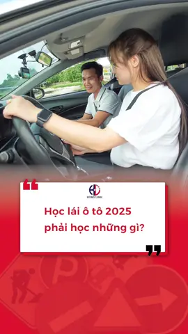 Học lái ô tô 2025 phải học những gì? #daylaihunglinh #hoclaixeoto #hoclaixeotohanoi #hoclaixeototrongoi 