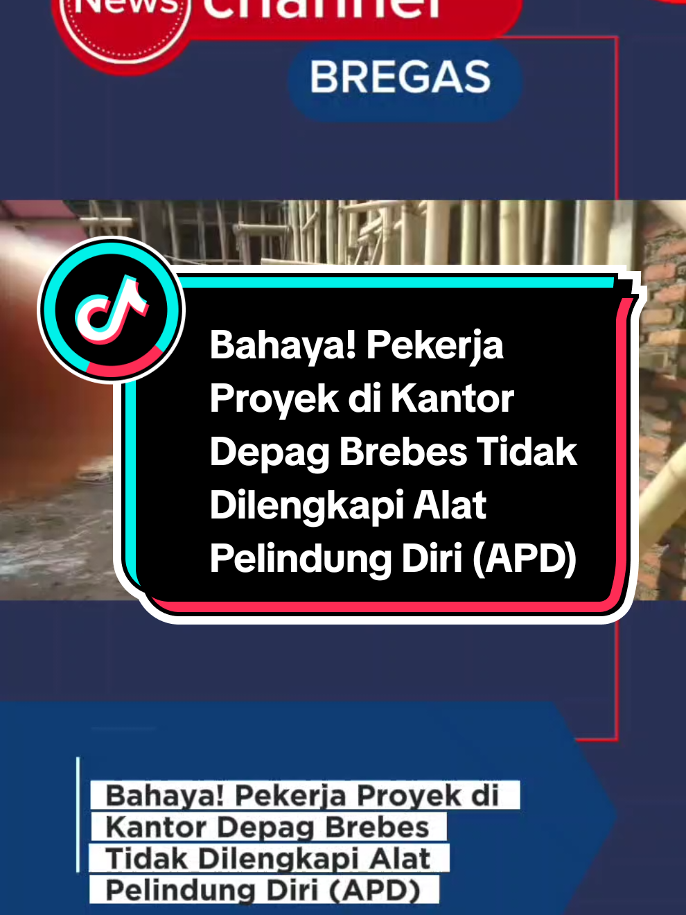 Bahaya! Pekerja Proyek di Kantor Depag Brebes Tidak Dilengkapi Alat Pelindung Diri (APD) #news #berita #fyppppppppppppppppppppppp #proyek 