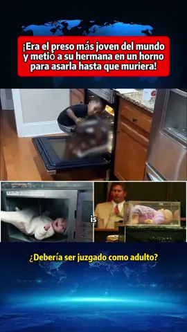 ¡Era el preso más joven del mundo! y metió a su hermana en un horno para asarla hasta que muriera!#crime #news #court #criminal #fyp #spanglish #courtroom #breakingnews 