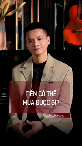 Tiền có thể mua được gì? #phattrienbanthan #truyencamhung #truongthanh #ceohuyquoc 