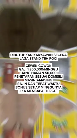 Dibutuhkan karyawan segera jaga stand es teh poci...  #tehpoci #pypシ #lokerterbaru #loker2025 #lokerindonesia #zyxcba #foryou #foryoupage #lewatberanda 