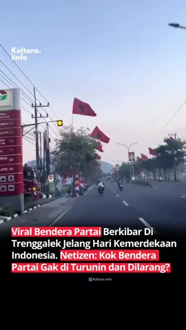 Sebuah video yang menunjukkan bendera partai berkibar lebih tinggi dari bendera merah putih beredar di media sosial. Meski sudah bukan musim pemilu dan menjelang hari kemerdekaan, bendera partai ini tetap berkibar di jalanan Kabupaten Trenggalek, Jawa Timur. Hal ini tentu menjadi perbincangan panas netizen, pasalnya baru-baru ini juga sempat ramai pelarangan pengibaran bendera one piece, tetapi bendera partai justru bisa berkibar lebih tinggi. Menurut informasi dari pemilik video, bendera tersebut masih belum diturunkan hingga saat ini. [via:tiktok/naratang_pp] #kaltarainfo #bendera #benderapartai #partai #berkibar   