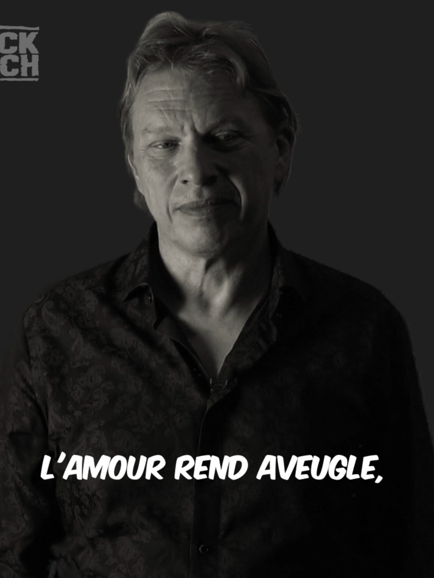 L'amour rend aveugle
