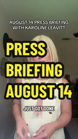 August 14 Press Briefing with @Karoline Leavitt 