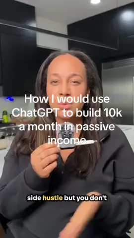 How I would use ChatGPT to grow a side business and passive income. 