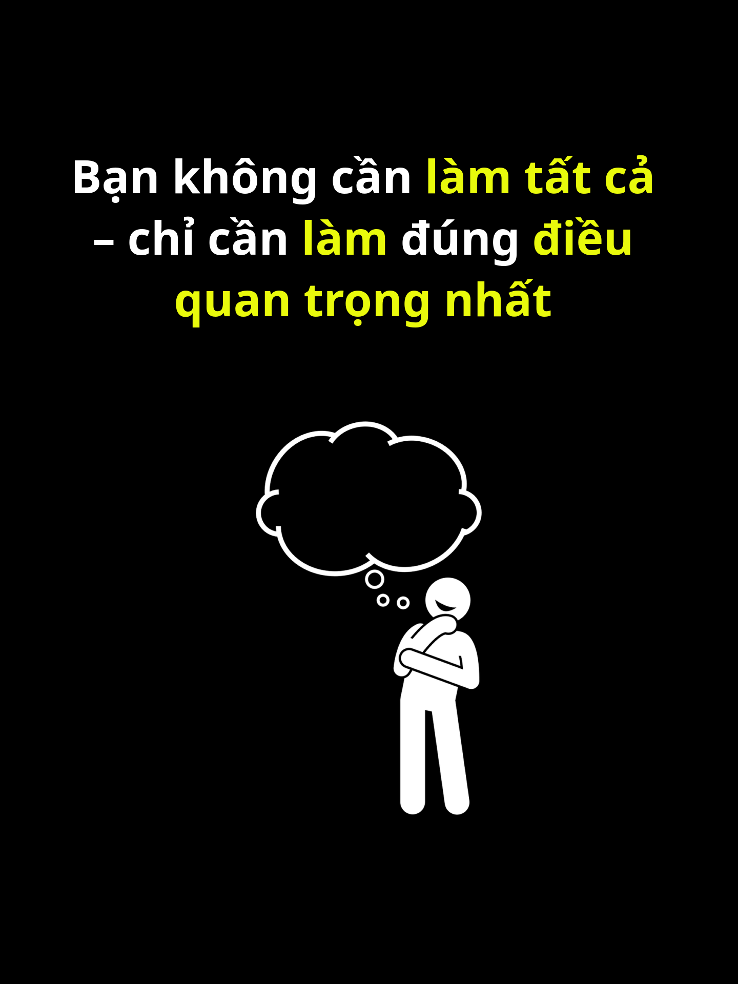Bạn không cần làm tất cả – chỉ cần làm đúng điều quan trọng nhất #omegathinker #xuhuong #phattrienbanthan