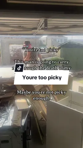Maybe you’re not picky enough #toopicky #picky #boyfriendgoals #longtermpartner #mylittlehomelife