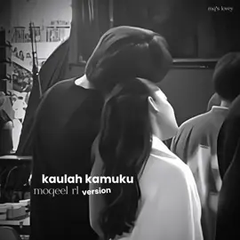 kaulah kamuku — part 001. #moqeel #aqeelacalista #aryamohan #mohanaqeela #moqeelvvip 