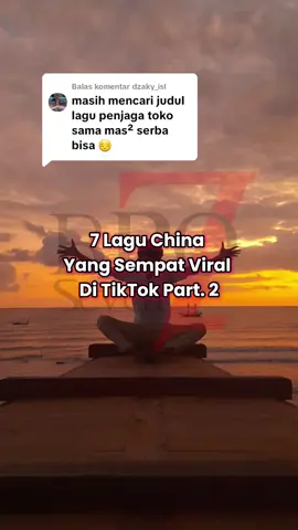 Membalas @dzaky_isl 7 Lagu China  Yang Sempat Viral  Di TikTok Part. 2 #laguchinese #laguviral #lagu #lagutrending #trendingsong #foryoupage #broseven_01 #chinese #chinesesong 