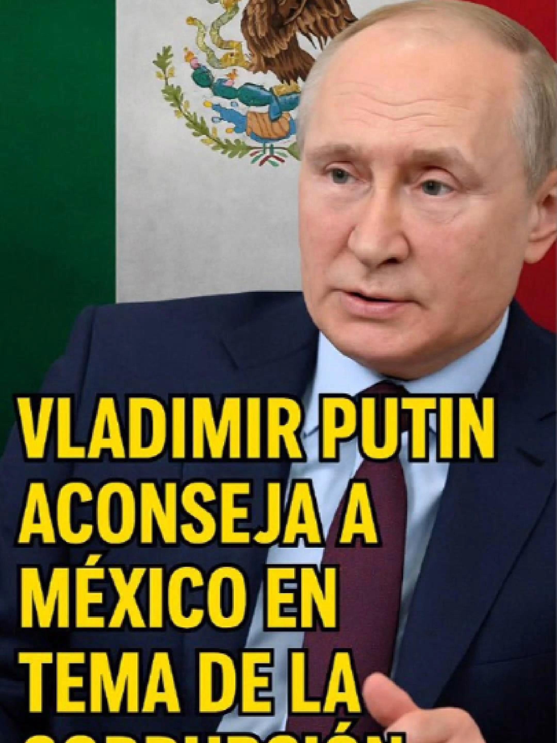 Vladimir Putin aconseja a México en tema de la corrupcion #mexico #mexico🇲🇽