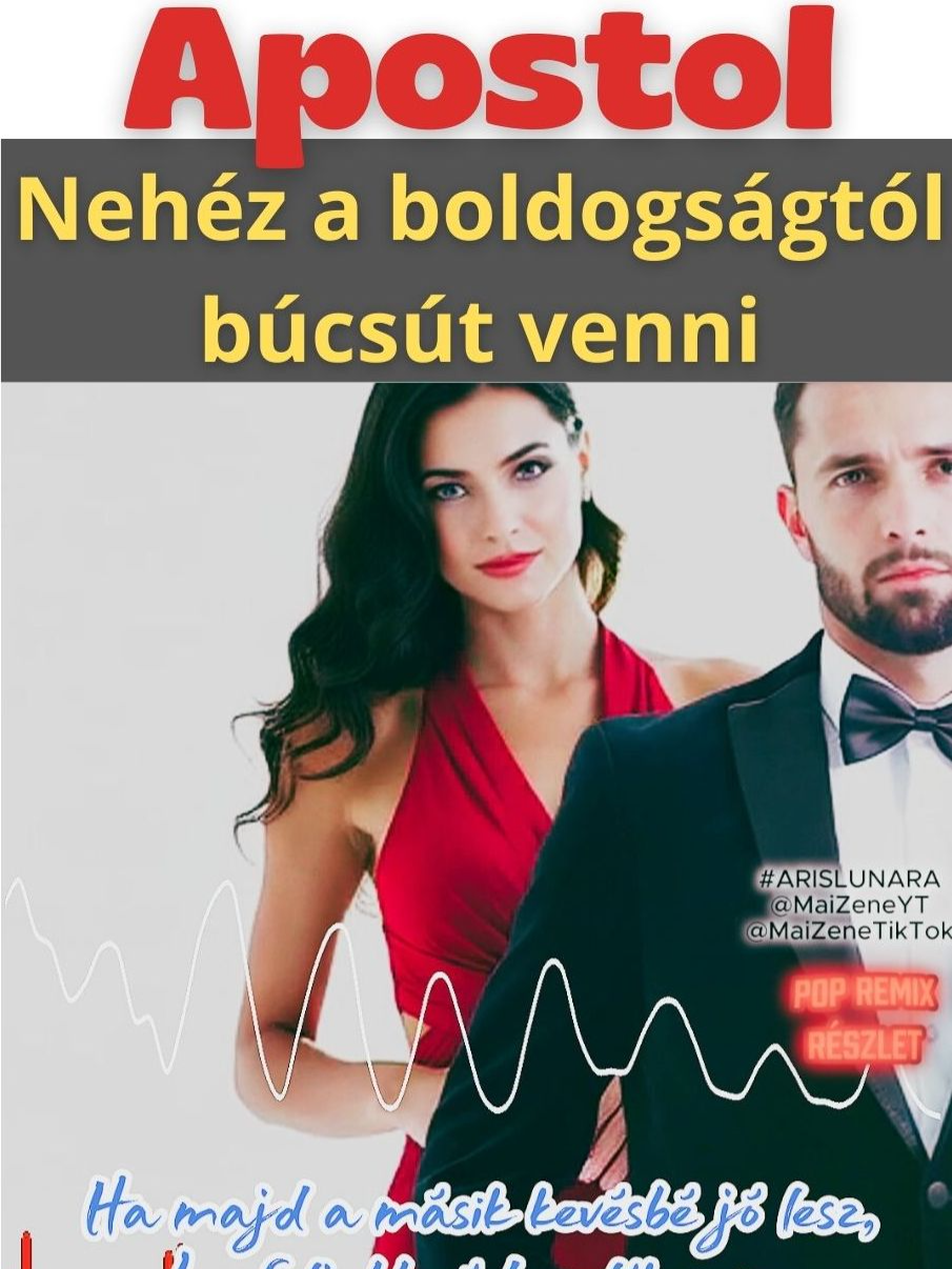 Apostol - Nehéz a boldogságtól búcsút venni #ARISLUNARA #MAIVERS #MAIZENE #szeretettel🥰💖💖🙏🏻🙏🏻 #LÁJKOLD #KOMMENTELJ #OSSZAD #apostol #nehézaboldogságtólbúcsútvenni