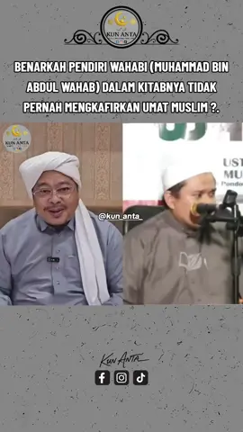 BENARKAH PENDIRI WAHABI (MUHAMMAD BIN ABDUL WAHAB) DALAM KITABNYA TIDAK PERNAH MENGKAFIRKAN UMAT MUSLIM ?. #syekhfathurrahman #ustadzzulkarnain #wahabi#fypp #aswaja 