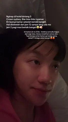 Pengalaman ter menyebalkan selama di Sydney! 😭🫵🏻 hari hari terakir, pikirnya mau enjoy, nginep di hotel terbaik… ternyata malah ga bisa tidur karena suara kamar sebelah yg berjam jam begini, mana itu rame banget, kaya ganti gantian suaranya 😭😭 #crownsydney #sydney #hotel 