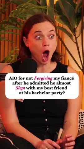 AIO for not forgiving my fiancé after he admitted he almost slept with my best friend at his bachelor party? Credit @twohottakes #reddit_tiktok #storytelling #twohottakes #redditstorytime #redditreading #aita #askreddit #fypシ゚viral
