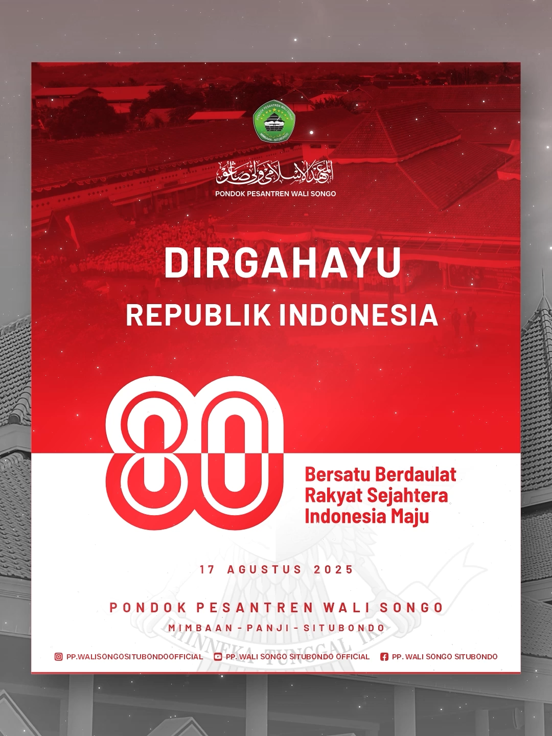 DIRGAHAYU REPUBLIK INDONESIA || MEMPERINGATI HUT RI KE 80 #ppwalisongositubondo #khrmuhammadkholilasad #wsmultimedia #17agustus #2025 #hutri80 #situbondo #fyp #viral