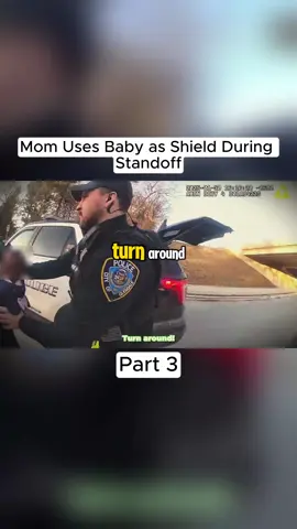 Mom Uses Baby as Shield During Standoff#cops 