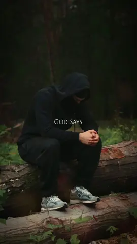 God says, Be still and know that I am God.