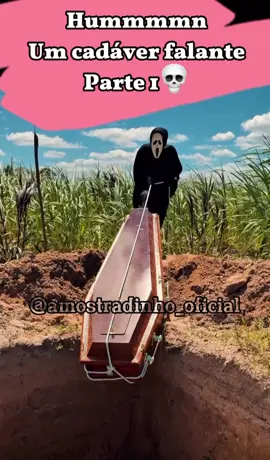 HUMMMMN UM CADÁVER FALANTE PARTE 1 💀 #comedia #amostradinho 