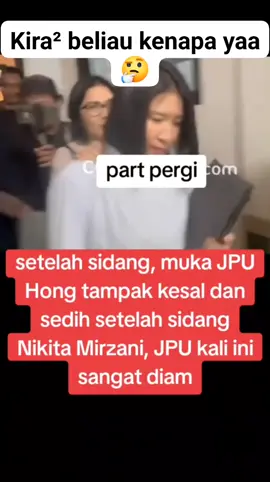 #viral #JPU #persidangan #nikitamirzani #fypシ゚viral🖤tiktok 