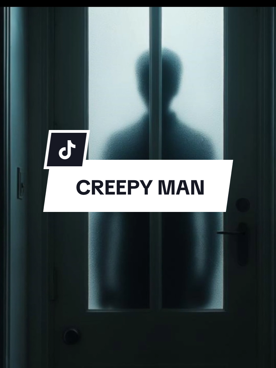Creepy Man Outside the Door #horrortok #fyp #horrorstory #storytime #redditstories 