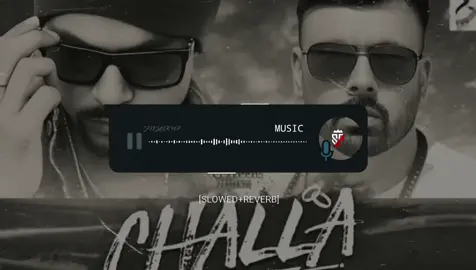 CHALLA [sllowed+reverb]#fullsong #useheadphones🎧 #tik_tok 