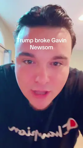 Lmao Trump has broken Gavin Newsom #california #fyp #trump #gavinnewsom #funnyvideos 
