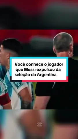 Você conhece o jogador que Messi expulsou da seleção da Argentina? #futebol #futebolbrasileiro #CapCut 