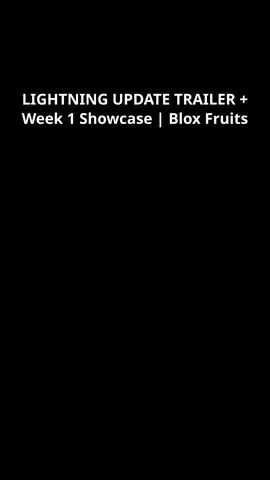 LIGHTNING UPDATE TRAILER + Week 1 Showcase | Blox Fruits #01