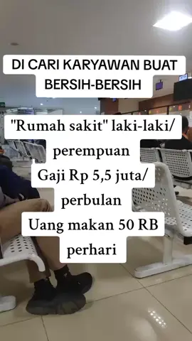 di cari Karyawan buat Bersih2 rumah sakit laki2/perempuan gaji 5,5 juta/perbulan uang makan 50rb perhari  #infokerja #lokerindonesia #infolokerindonesiaupdate #cleaning #service 
