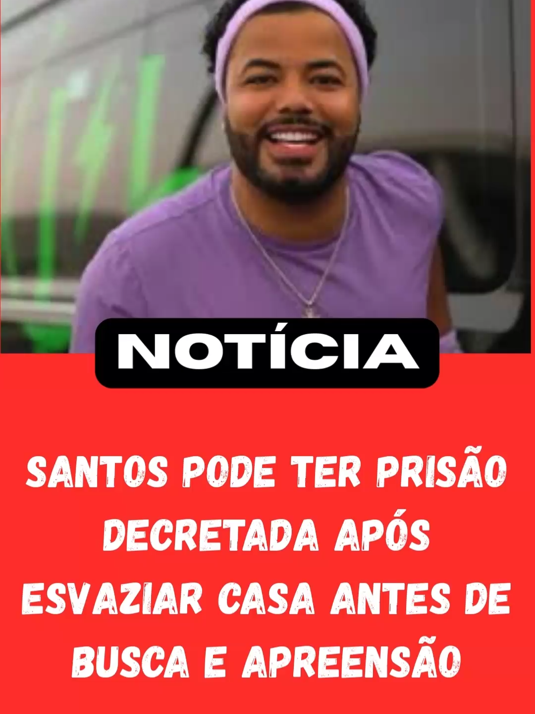 SANTOS PODE TER PRISÃO DECRETADA APÓS ESVAZIAR CASA ANTES DE BUSCA E APREENSÃO -  #NotíciasDeFamosos #Urgente #Polêmica #Celebridades #ÚltimasNotícias