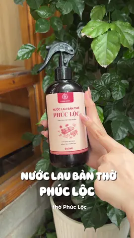 Nước lau bàn thờ Phúc Lộc - nước thơm bao sái bàn thờ, mùi thơm dịu nhẹ, làm sạch và khử mùi tốt, hiệu quả #nuoclaubantho #tayue #lamsach #khumui #lamthom 