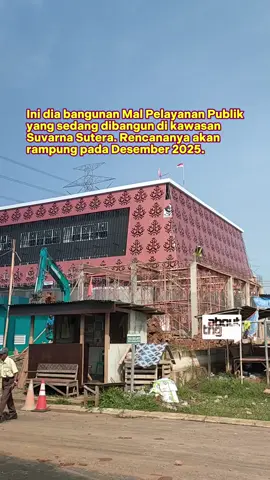 Ini dia Mal Pelayanan Publik yang sedang dibangun di kawasan Suvarna Sutera, Sindang Jaya, Kabupaten Tangerang. Proyek ini rencananya akan rampung pada Desember 2025. #abouttng #tangerang #malpelayananpublik 