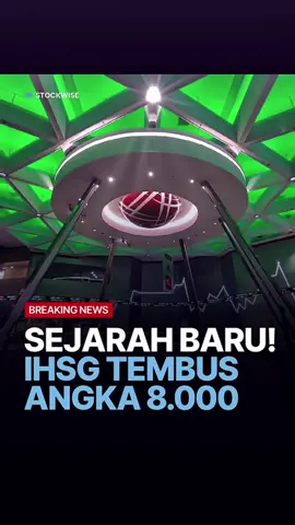 📊SEJARAH BARU❗️IHSG TEMBUS ANGKA 8.000🚀🚀🚀🔥#andryhakim #stockwise #fyp #saham #ihsg 