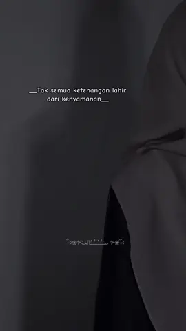 ألســـــــــلام عليـــــــــكم ورحمةالله وبَركاته Tak semua ketenangan lahir dari kenyamanan Ada jiwa yang belajar diam,  menyimpan kisah yang tak  pernah terucap Senyuman yang terlihat hari ini,tumbuh dari rasa sakit dan luka yang dalam Aku tetap melangkah, bukan karena segalanya mudah,  Melainkan karena aku tau  rasanya hancur, tapi tetap memilih utuh Dari keheningan itulah aku  perlahan membangun ketegaran Dan perlahan kekuatan tumbuh dalam kedamaian #bismillah #hijrah #istiqomah #insyaallah #tilljannah 