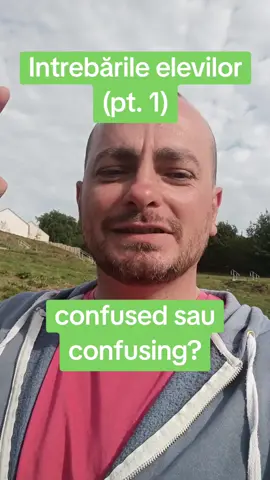 Confused sau confusing? #romaniinlondra #romaniinanglia #englezagratuit #englezaonline #engleza 