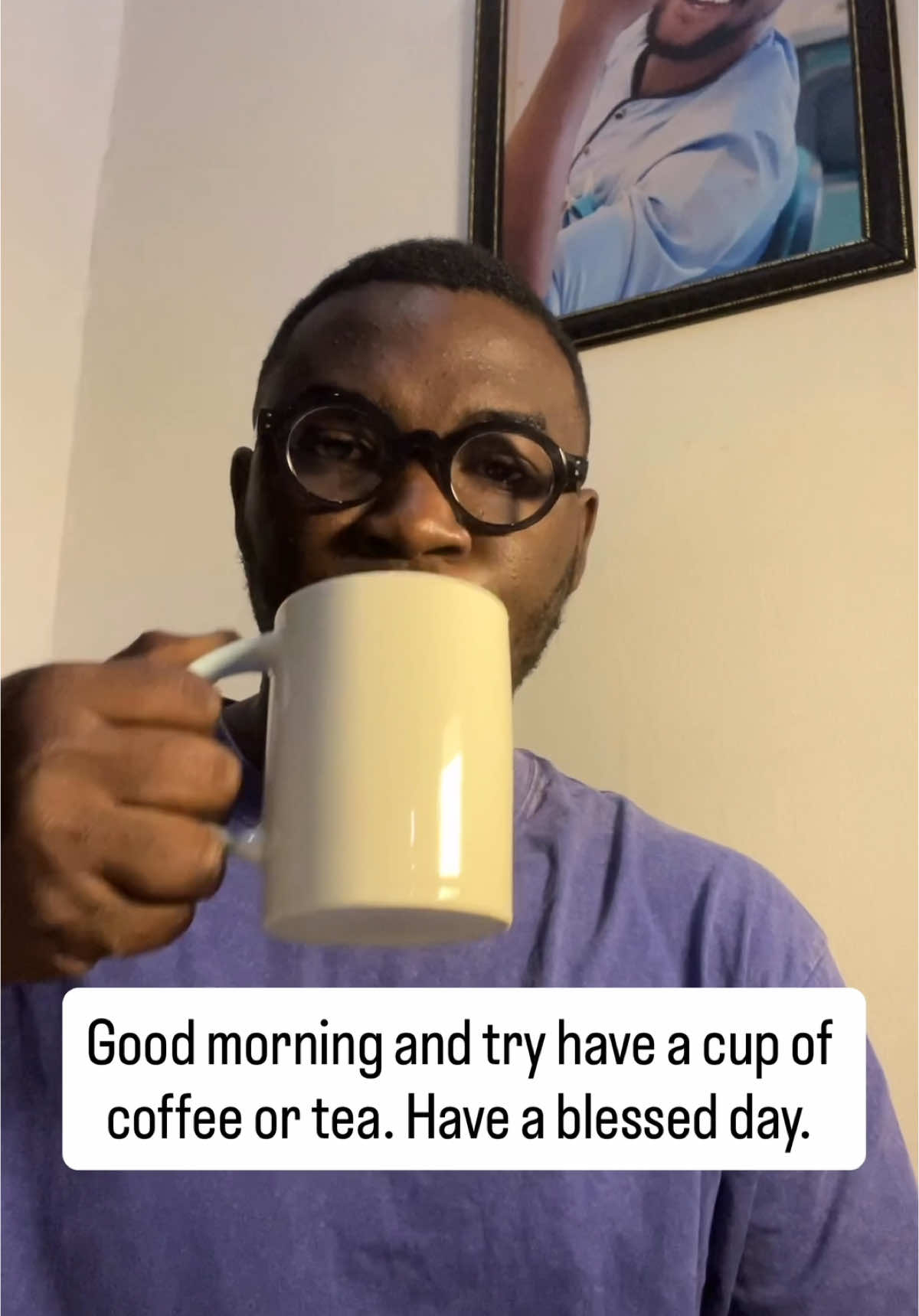 Good morning and try have a cup of coffee or tea. Have a blessed day.  #doassimplehacks #foryou #viral #trending #fyp 